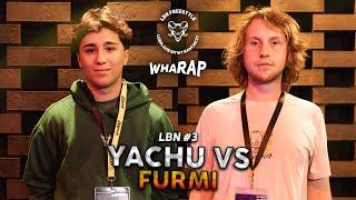 ◉ YACHU⚡️ FURMI — półfinał — LBN 3 2024 🔥 WHARAP FEDERATION 🔥 [upl. by Sherilyn]