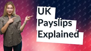 What is a payslip in the UK [upl. by Berti540]