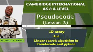 PSEUDOCODE lesson 5 1D ARRAY and LINEAR SEARCH and python Example question 9618 Cambridge CAIE [upl. by Gerardo]