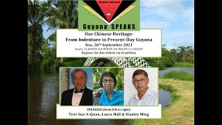 Guyana SPEAKS Our Chinese Heritage From Indenture to PresentDay Guyana  Sunday 26 Sept 2021 [upl. by Oiragelo]