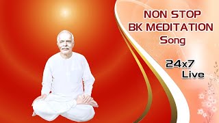 LIVE 🔴 Non Stop Meditation Songs। BK Nonstop Divine Songs। BK Live Divine Songs [upl. by Eiznekcm388]