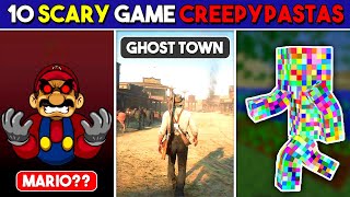 10 SCARY Game Creepypastas You Didn’t Know Before 😱  DARK SECRETS Of Video Games 👽 [upl. by Sylvan376]