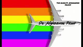 Tho Alias  De Afghaanse Piloot ft Afghaanse Piloot [upl. by Bedad214]