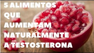 5 Alimentos que Aumentam naturalmente a Testosterona [upl. by Sherilyn569]