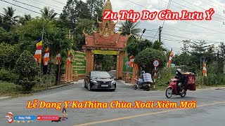 Lễ Dâng Y Kathina Chùa Xoài Xiêm Mới Dzu Túp Bơ Cần Lưu Ý II Thiện cóc Vlog [upl. by Adihsaar]