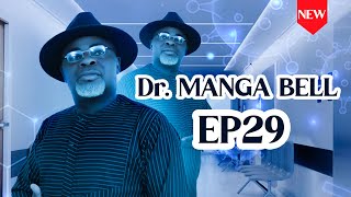 DR MANGA BELL  Episode 29 série africaine [upl. by Acinemod]