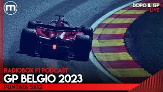 F1 il commento e lanalisi del GP BELGIO 2023 a SPA  RadioBox PODCAST episodio 5x12 [upl. by Danielson]