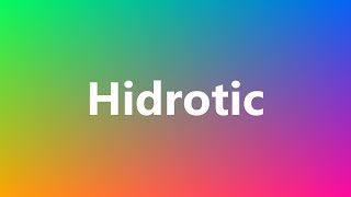 Hidrotic  Medical Meaning and Pronunciation [upl. by Maiga]