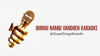 Ummai Nambi Vandhen Karaoke  John Jebaraj [upl. by Enneirdna]