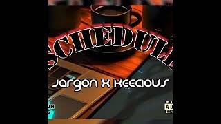 Schedule Jargon x KeeCious [upl. by Teriann]