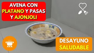 AVENA CON PLATANO Y PASAS Y AJONJOLI  IDEAL PARA ADELGAZAR [upl. by Enrobso]