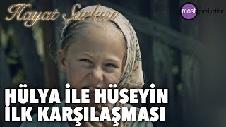 Hayat Şarkısı  Hülya ile Hüseyin İlk Karşılaşma [upl. by Tore476]