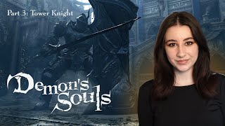 The Tower Knight Boss ► Demons Souls  Part 3 [upl. by Ailed]