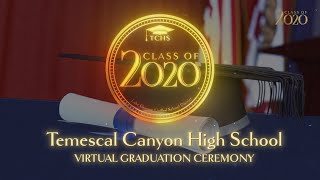 Temescal Canyon High School Virtual Graduation Ceremony [upl. by Imuy]