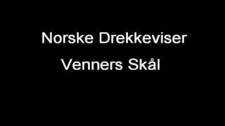 Norske Drekkeviser  Venners Skål [upl. by Ecnaled]