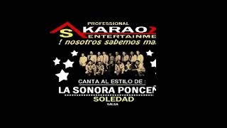 KARAOKE LA SONORA PONCEÑA SOLEDAD [upl. by Hajidahk]