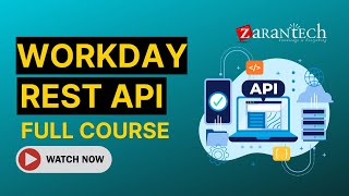 Workday REST API Training  Workday Integration Full Course  ZaranTech [upl. by Bartholomeus]