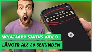 Whatsapp Status Video länger als 30 Sekunden hochladen  So geht es ✅ [upl. by Tnomel]