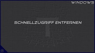 Windows 10 Schnellzugriff entfernen  Tutorial [upl. by Irving]