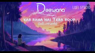 Deewana kar Raha hai Tera roop sunhara lofi reverb song views target 1k 🎯 [upl. by Donnelly567]