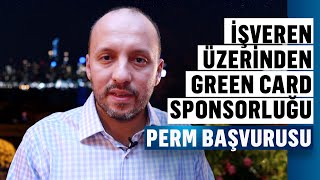 ABD’de İşyeri Sponsorluğu ile Yeşil Kart Nasıl Alınır [upl. by Niatirb]