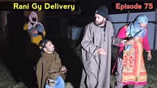 Khander ti Rani Gy Delivery  PART 75  Kashmiri Drama [upl. by Barker]