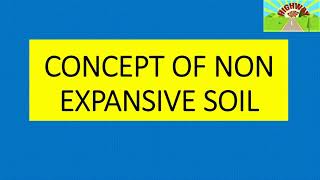 CONCEPT OF NON EXPANSIVE SOIL [upl. by Polak182]