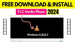 How to Download amp Intsall VLC Media Player 2024 💥Free Official VLC Player in Windows 11 10 8 7 [upl. by Noy318]