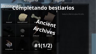 Completando bestiarios 1 12 Ancient archives [upl. by Bertero]