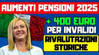 ⚡️URGENTE❗️Aumenti Pensioni 2025  400€ per Invalidi e Rivalutazioni Storiche Ecco Le Novità [upl. by Shaw]