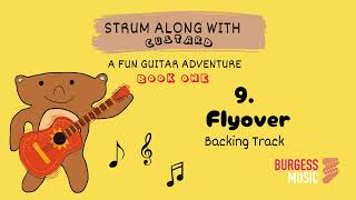 9 Flyover Backing Track Strum Along With Custard A Fun Guitar Adventure Book 1 [upl. by Ludie]