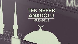 Mukabele Tek Nefes Anadolu  13Bölüm [upl. by Eivi257]