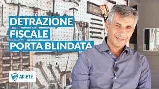 Porta Blindata Detrazione 2020 Tutto Quello che Devi Sapere [upl. by Zzabahs]