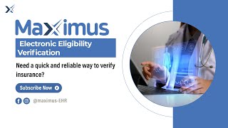 Electronic Eligibility Verification with Maximus EHR Save Time amp Reduce Errors [upl. by Krute]