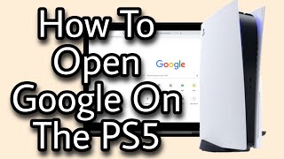 How to open the Web Browser on PS5  Google on PS5 [upl. by Atile]