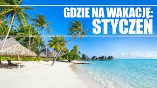 Gdzie na wakacje styczeń  Travelplanetpl [upl. by Oletha502]