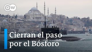 Turquía cierra el paso por el Bósforo a los buques de guerra [upl. by Ocirderf]