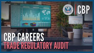 Trade Regulatory Audit  Your Dream Job Awaits  CBP Careers  CBP [upl. by Kemme]