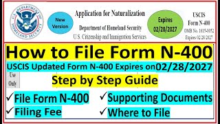 How to File N400 Application for Naturalization  Documents Needed  Filing Fee  Where to File [upl. by Aiahc88]