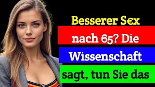 Mit 65 fängt das beste Leben an Das sagt die Wissenschaft [upl. by Caryl]