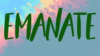 Emanate Meaning Emanate Definition and Emanate Spelling [upl. by Eichman]