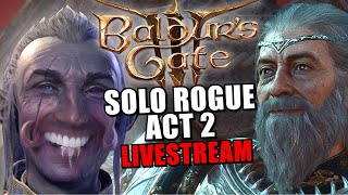 🔴 Baldurs Gate 3  1 Player Solo Rogue Act 2 [upl. by Jodie]