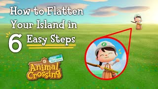 How to Efficiently Flatten Your Island  Animal Crossing New Horizons [upl. by Iggem899]