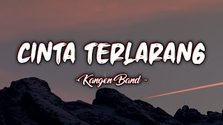 Cinta Terlarang  Kangen Band  Lyrics [upl. by Ragouzis]