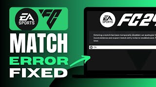 How To Fix EA FC 24 quotEntering A Match Has Been Temporarily Disabledquot  Solved [upl. by Sirak]