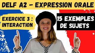 🇫🇷 DELF A2  Expression orale  Exercice 3 INTERACTION  15 exemples de sujets [upl. by Anawak190]