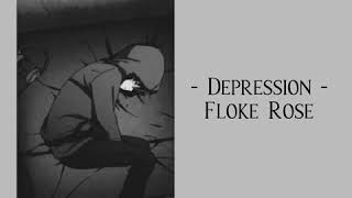 Depression  Floke Rose [upl. by Norabal]