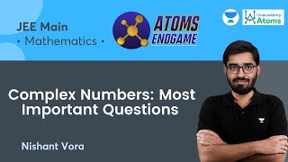 Complex Numbers Most Important Questions  Unacademy Atoms  Nishant Vora [upl. by Norvol]