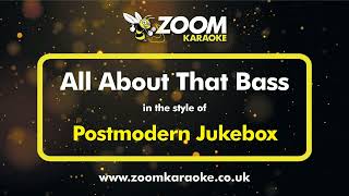 Postmodern Jukebox  All About That Bass  Karaoke Version from Zoom Karaoke [upl. by Tisha]