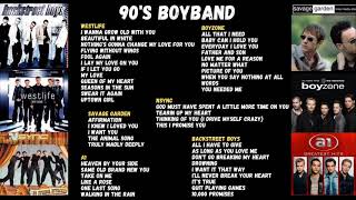 90S BOYBAND GREATEST HITS SONG  WestLife BackStreet Boys BoyZone Savage Garden A1 amp NSYNC [upl. by Sibeal47]